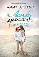 Acordei Apaixonado por Voce-Tammy Luciano