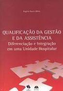 Qualificacao da Gestao e da Assistencia-Rogerio Soares Bohm