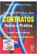 Manual Pratico dos Contratos / Teoria e Pratica / de Acordo Com o Nov-Valeria Maria Santanna