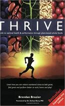 Thrive / a Guide to Optiman Health & Performance Through Plant Based -Brendan Brazier