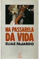 Na Passarela da Vida / Autografado-Elias Fajardo