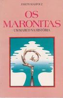 Os Maronitas / um Marco Historico-Joseph Mahfouz