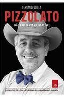 Pizzolato / No Existe Plano Infalivel-Fernanda Odilla