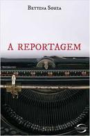 A Reportagem-Bettina Souza