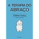 A Terapia do Abrao-Kathleen Keating