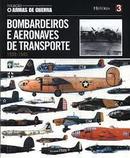 Bombardeiros e Aeronaves de Transporte / 1939 - 1945-Editora Abril Colecoes