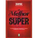O Melhor da Super / 1987- 2012-Editora Abril / Super Interessante