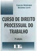 Curso de Direito Processual do Trabalho / 3 Edio-Carlos Henrique Bezerra Leite