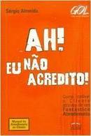 Ah! Eu Nao Acredito-Sergio Almeida