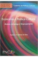Economia e Politica Cultural / Acesso Emprego e Financiamento-Frederico A. Barbosa da Silva