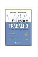 Processo do Trabalho / Concursos Publicos-Renato Saraiva / Aryanna Manfredini