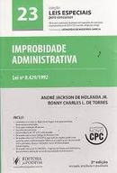 Improbidade Administrativa / Lei N 8.429 / 1992-Andre Jackson de Holanda Jr. / Ronny Charles L. T