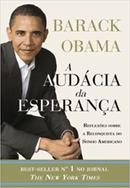A Audacia da Esperanca / Reflexoes Sobre a Reconquista do Sonho Ameri-Barack Obama