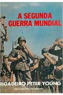 A Segunda Guerra Mundial-Peter Young