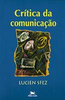 Critica da Comunicacao-Lucien Sfez