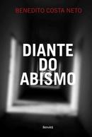 Diante do Abismo / Autografado-Benedito Costa Neto