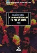 Relatorio Sobre a Dignidade Humana e a Paz no Brasil 2002-Editora Salesiana