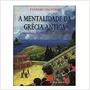 A Mentalidade da Grecia Antiga / uma Leitura de Edio Rei de Sofocles-Evandro Faustino