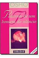 Palavras de um Homem do Silencio-Autor Osho