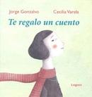 Te Regalo Un Cuento-Jorge Gonzalo / Cecilia Varela