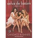 Selva de Batom-Candace Bushnell