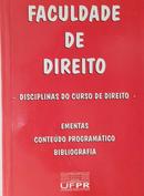 Faculdade de Direito / Disciplinas do Curso de Direito-Editora Universidade Federal do Parana