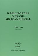O Direito para o Brasil Socioambiental-Andre Lima / Organizador