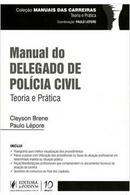 Manual do Delegado de Policia Civil-Cleyson Brene / Paulo Lepore