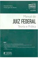 Manual do Juiz Federal / Teoria e Pratica-Alexandre Henry / Viviane Ignes de Oliveira