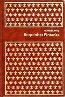 Boquinhas Pintadas / Colecao Classicos Modernos-Manuel Puig