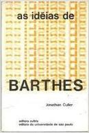 As Ideias de Barthes-Jonathan Culler