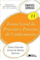 Teoria Geral do Processo e Processo de Conhecimento / Serie Sinopses -Carlos Eduardo Ferraz de Mattos Barroso