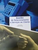 Gestao de Relacionamento e Servicos ao Cliente-Carlos Panitz / Roberto Bertaglia