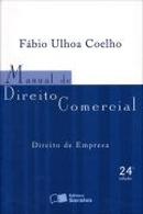 Manual de Direito Comercial / Direito de Empresa-Fabio Ulhoa Coelho