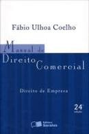 Manual de Direito Comercial / Direito de Empresa-Fabio Ulhoa Coelho
