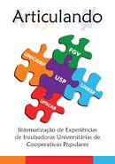Articulando / Sistematizacao de Experiencias de Incubadoras Universit-Editora Organizacao Incubadora Tecnologica de Coo