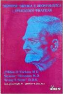 Hipnose Medica e Odontologia e Aplicacoes Praticas-Milton H. Erickson / Seymour Hershman
