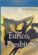 Eurico, o Presbtero / Coleo Mestres da Literatura 2-Alexandre Herculano