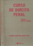 Curso de Direito Penal - Volume 1 - Parte Geral-Paulo Jose Jr. Costa