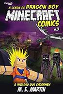 Minecraft Comics: a Lenda de Dragon Boy Vol. 3-M. E. Martin