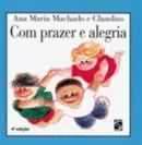 Com Prazer e Alegria-Ana Maria Machado / Claudius