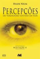 Percepes do Verdadeiro Sentido da Vida / Medito Iv-Hilde Nium