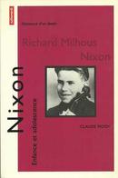 Nixon Enfance Et Adolescence-Claude Moisy