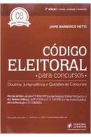 Codigo Eleitoral para Concursos-Jaime Barreiros Neto