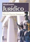 Minidicionario Juridico-Marcos Garcia Hoeppner / Organizacao