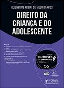 Direito da Crianca e do Adolescente / Colecao Sinopses para Concursos-Guilherme Freire de Melo Barros