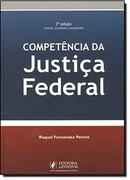 Competencia da Justica Federal / 3 Edio-Raquel Fernandez Perrini