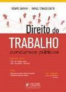Direito do Trabalho / Concursos Publicos-Renato Saraiva / Rafael Tonassi Souto