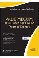 Vade Mecum de Jurisprudencia Dizer o Direito / 2 Semestre / 2017-Marcio Andre Lopes Cavalcante