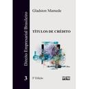 Titulos de Credito / Direito Empresarial Brasileiro 3 5 Edio-Gladston Mamede
